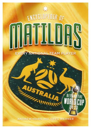 Cover art for Encyclopedia of Matildas: Beyond the World Cup 2023