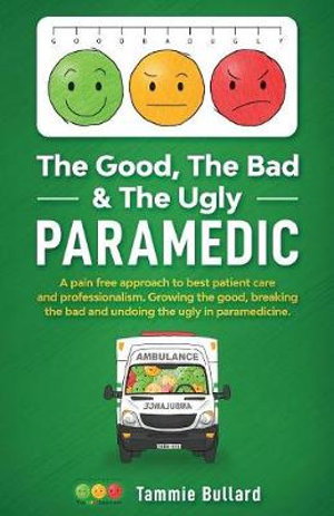 Cover art for The Good, The Bad & The Ugly Paramedic