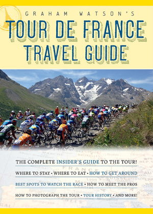 Cover art for Graham Watson's Tour De France Travel Guide
