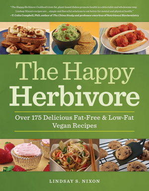 Cover art for The Happy Herbivore Cookbook Over 175 Delicious Fat-free andLow-fat Vegan Recipes