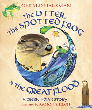 Cover art for The Otter, the Spotted Frog & the Great Flood