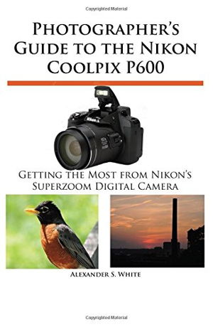 Cover art for Photographer's Guide to the Nikon Coolpix P600