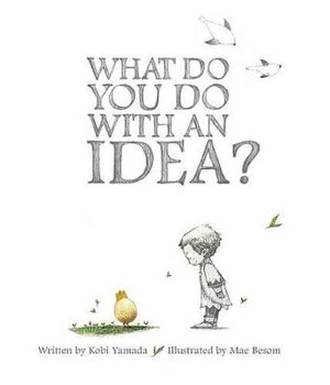 Cover art for What Do You Do With an Idea?