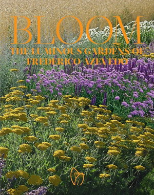 Cover art for Bloom: The Luminous Gardens of Frederico Azevedo