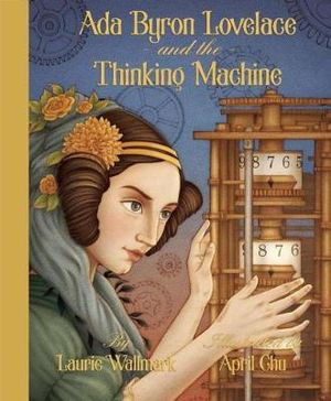 Cover art for Ada Byron Lovelace and the Thinking Machine