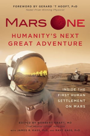 Cover art for Mars One Humanity's Next Great Adventure Inside the First Human Settlement on Mars