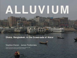 Cover art for Alluvium Dhaka Bangladesh in the Crossroads of Water