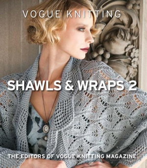 Cover art for Vogue (R) Knitting Shawls & Wraps 2