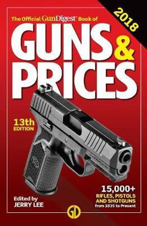 Cover art for Official Gun Digest Book of Guns and Prices 2018, 13th Edition