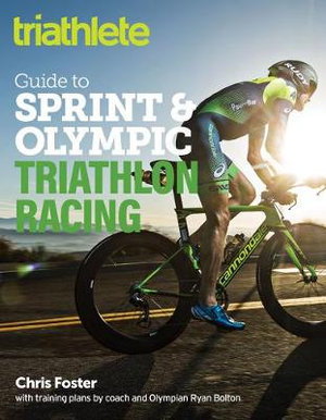 Cover art for The Triathlete Guide To Sprint And Olympic Triathlon Racing