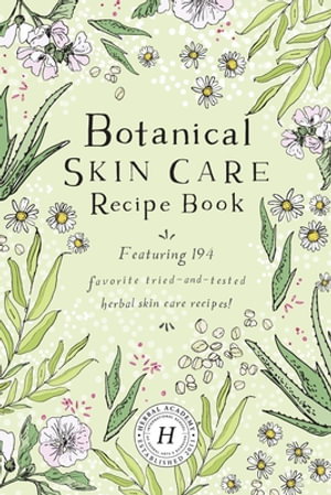 Cover art for Botanical Skin Care Recipe Book