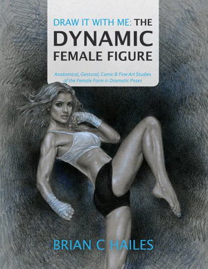 Cover art for Draw It With Me - The Dynamic Female Figure