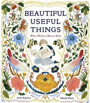 Cover art for Beautiful Useful Things: What William Morris Made