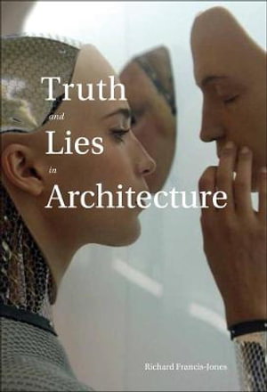 Cover art for Truth and Lies in Architecture
