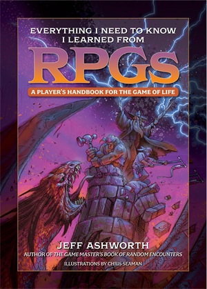 Cover art for Everything I Need to Know I Learned from RPGs