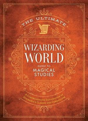 Cover art for The Ultimate Wizarding World Guide to Magical Studies