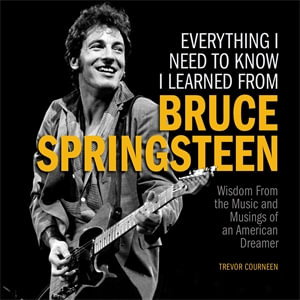 Cover art for Everything I Need to Know I Learned from Bruce Springsteen