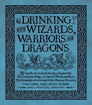Cover art for Drinking with Wizards Warriors and Dragons 85 unofficial drinks