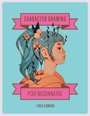 Cover art for Character Drawing with Alcohol Markers