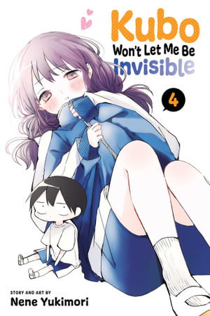Cover art for Kubo Won't Let Me Be Invisible, Vol. 4