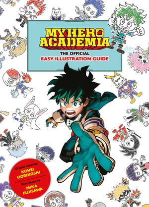 Cover art for My Hero Academia: The Official Easy Illustration Guide