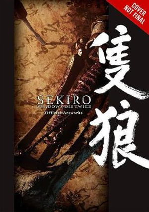 Cover art for Sekiro: Shadows Die Twice Official Artworks