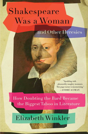 Cover art for Shakespeare Was a Woman and Other Heresies