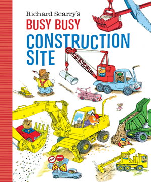Cover art for Richard Scarry's Busy, Busy Construction Site