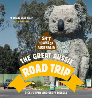 Cover art for Sh*t Towns of Australia: The Great Aussie Road Trip