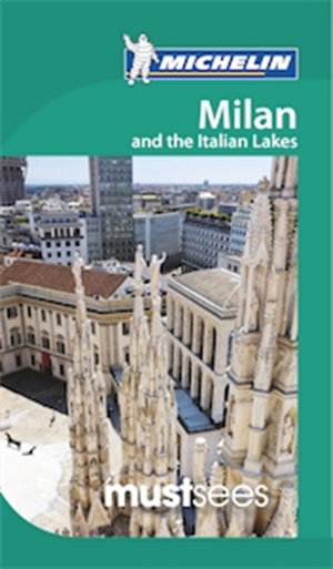 Cover art for Milan and Italian Lakes Michelin Must Sees