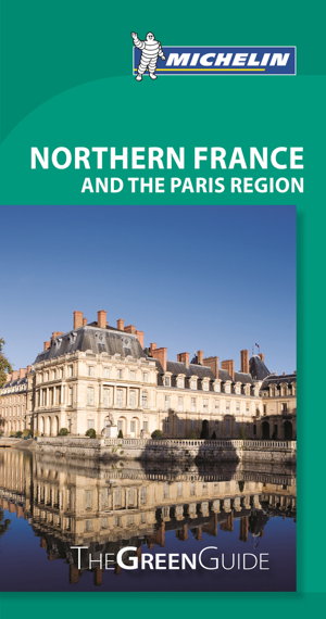 Cover art for Michelin Green Guide Northern France and Paris Region