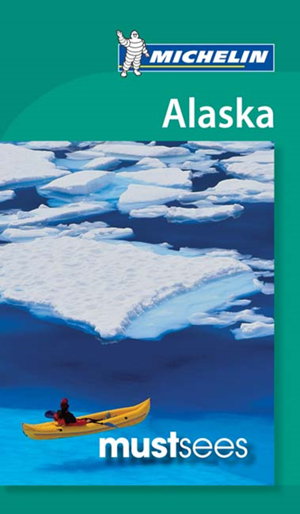 Cover art for Michelin Must Sees Alaska