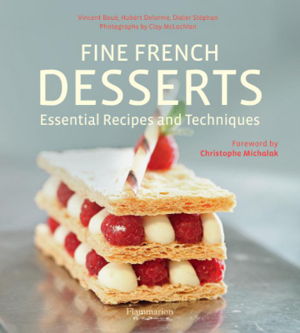Cover art for Fine French Desserts Essential Techniques and Recipes