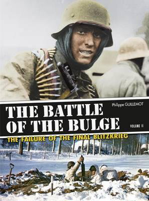 Cover art for The Battle of the Bulge The Failure of the Final Blitzkrieg Volume 2