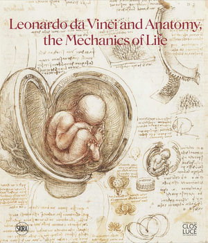 Cover art for Leonardo da Vinci and Anatomy