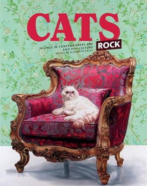 Cover art for Cats Rock: Felines in Contemporary Art and Pop Culture