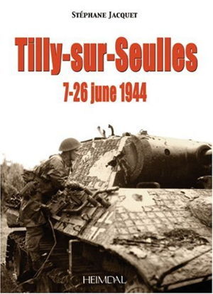 Cover art for La Bataille de Tilly-Sur-Seulles/The Battle for Tilly-Sur-Seulles