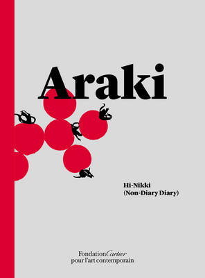 Cover art for Nobuyoshi Araki Hi-Nikki (Non-Diary Diary)