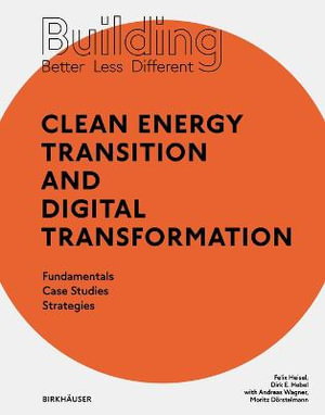 Cover art for Building Better - Less - Different Clean Energy Transition and Digital Transformation Fundamentals - Case Studies - St