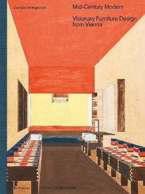Cover art for Mid-Century Modern - Visionary Furniture Design from Vienna