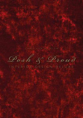 Cover art for Posh & Proud: Interior Design Deluxe