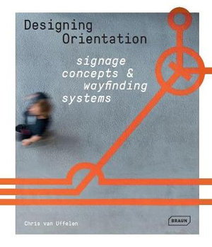 Cover art for Designing Orientation: Signage Concepts & Wayfinding Systems