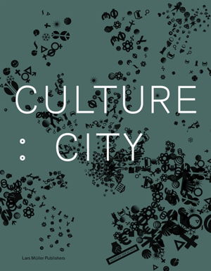 Cover art for Culture City How Culture Leaves Its Mark on Cities and Architecture Around the World