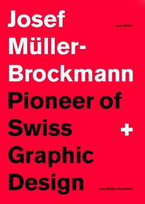 Cover art for Josef Muller-Brockmann: Pioneer of Swiss Graphic Design