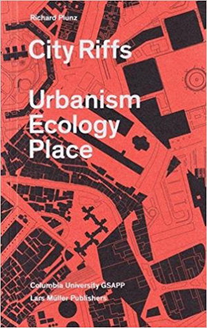 Cover art for City Riffs Ubanism, Ecology, Place