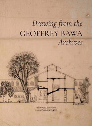 Cover art for Geoffrey Bawa: Drawing from the Archives