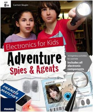 Cover art for Electronics for Kids: Adventure Spies & Agents Kit & Manual