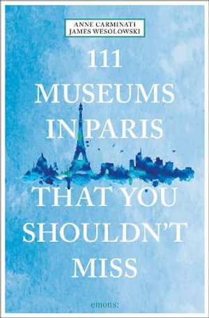 Cover art for 111 Museums in Paris That You Shouldn't Miss