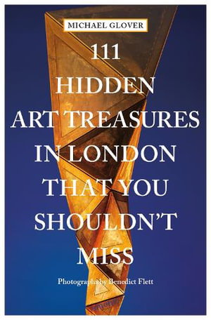Cover art for 111 Hidden Art Treasures in London That You Shouldn't Miss