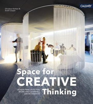 Cover art for Space for Creative Thinking: Design Principles for Work and Learning Environments